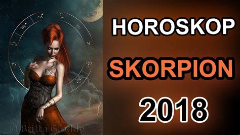 Horoskop 2018 Skorpion Horoskop Na Rok 2018 Youtube