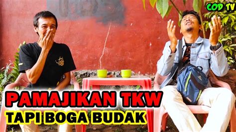 Pamajikan Tkw Boga Budak Sketsa Komedi Sunda Bobodoran Sunda Jaman