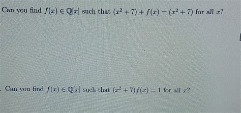 Solved Can You Find F X ∈q[x] Such That X2 7 F X X2 7