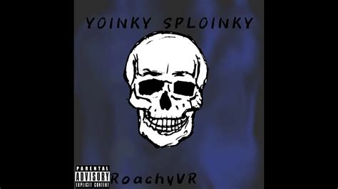 Roachyvr Yoinky Sploinky Youtube