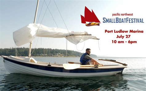 Small Boat Festival At Port Ludlow July 27th — Gig Harbor Boat Works