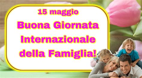 Cartoline Per La Giornata Della Famiglia 15 Maggio Buona Giornata