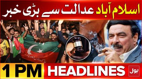 Sheikh Rasheed Got Relief Bol News Headlines At Pm Big News Form