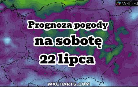 Prognoza Pogody Na Sobot Lipca Front I Opady Zaczn Opuszcza