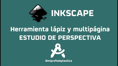 INKSCAPE Herramienta Lápiz y Multipágina ESTUDIO DE PERSPECTIVA