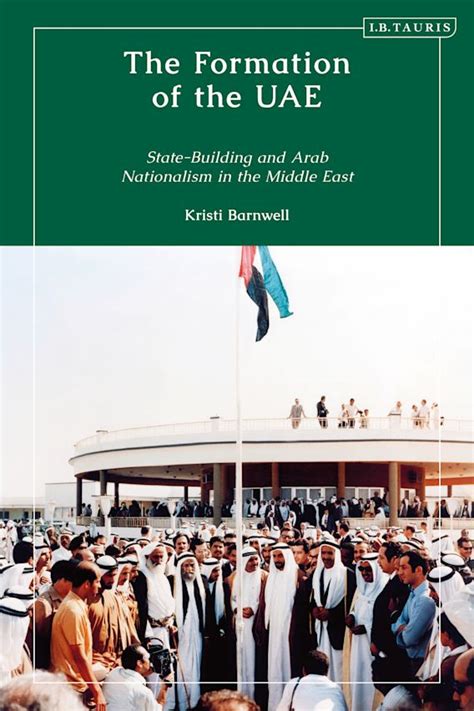 The Formation Of The Uae State Building And Arab Nationalism In The