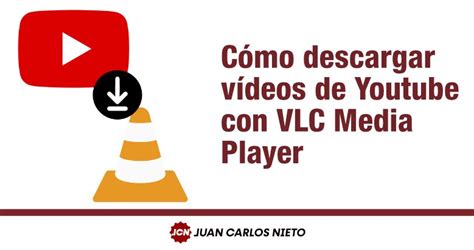 C Mo Descargar V Deos De Youtube Con Vlc Media Player