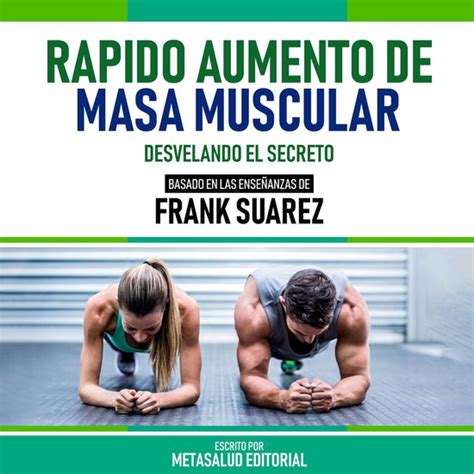 Rapido Aumento De Masa Muscular Basado En Las Ense Anzas De Frank