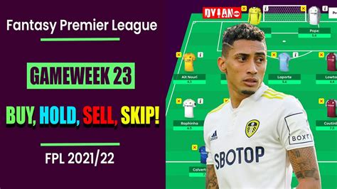 Fpl Gameweek 23 Transfer Tips Buy Hold Sell And Skip Fantasy