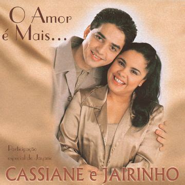 O Amor É Mais Álbum de Cassiane Jairinho LETRAS MUS BR