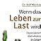 Wenn Das Leben Zur Last Wird Depressionen Berwinden Ins Leben