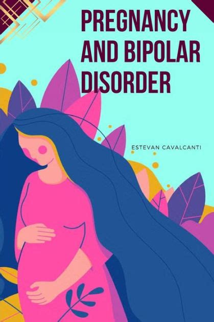 Pregnancy And Bipolar Disorder By Estevan Cavalcanti Paperback