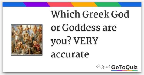 Which Greek God Or Goddess Are You VERY Accurate