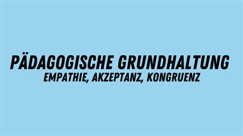 Carl Rogers Grundhaltung Archive Erzieherkanal