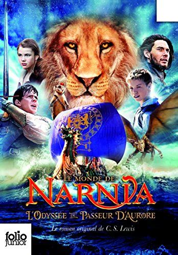 Le Monde De Narnia Vol L Odyss E Du Passeur D Aurore De Clive