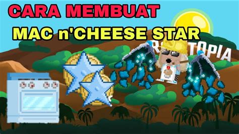 Cara Membuat Mac N Cheese Star Growtopia Full Lengkap Youtube