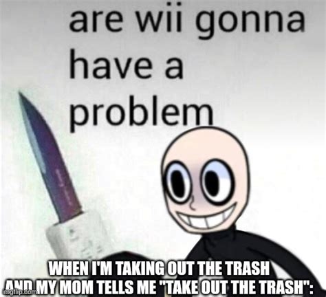 Wii Deleted You Imgflip