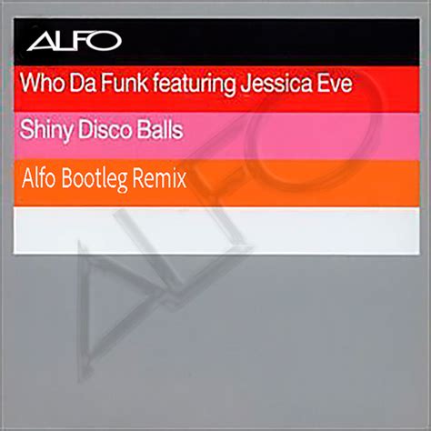 Who Da Funk Shiny DIsco Balls Alfo Bootleg Remix By Alfo Free