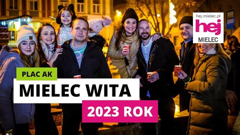 hej mielec pl TV Tak Mielec witał 2023 rok na Placu AK YouTube