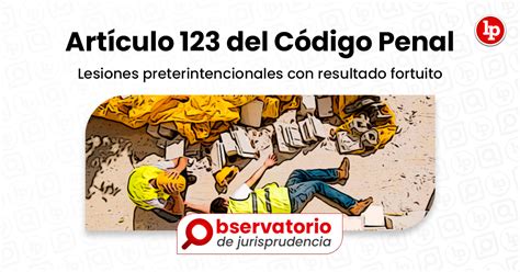 Jurisprudencia Del Art Culo Del C Digo Penal Lesiones