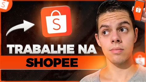 Shopee Est Contratando Como Trabalhar Como Entregador Da Shopee