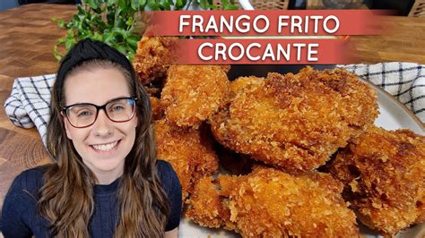 O Melhor Frango Frito Super Crocante E Delicioso Youtube