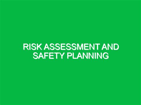 Risk Assessment And Safety Planning Safety Notes