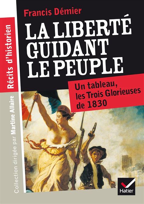 Buy La Liberte Guidant Le Peuple Un Tableau Les Trois Glorieuses De