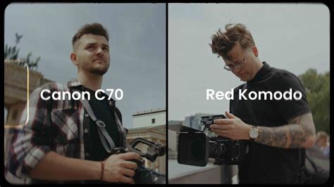 Canon C70 vs Red Komodo Cinematic Vlog Widzieć więcej niż Widoczne