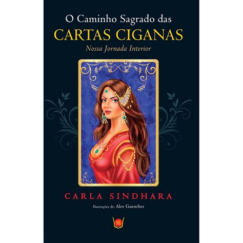 O Caminho Sagrado das Cartas Ciganas Carla Sindhara Livro Zéfiro