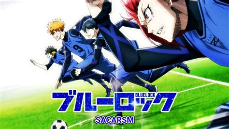 Blue Lock OST Sacarsm Original Soundtrack YouTube