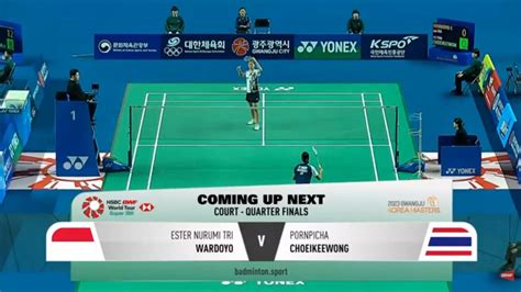 Ester Nurumi Tri WARDOYO INA Vs Pornpicha CHOEIKEEWONG THA WS QF