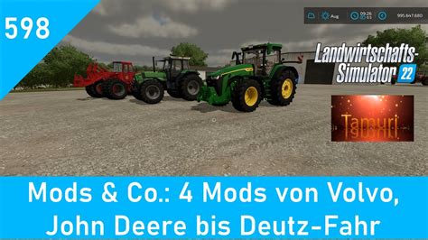 LS22 Mods Co 598 4 Mods von Volvo über John Deere bis Deutz Fahr