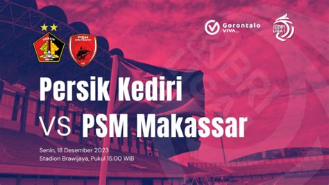 Head To Head Persik Kediri Vs PSM Makassar Putaran Pertama Juku Eja