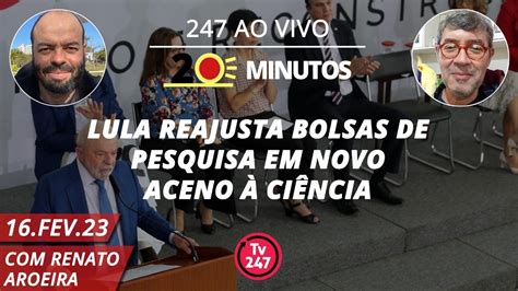 O dia em 20 minutos Lula reajusta bolsas de pesquisa em novo aceno à