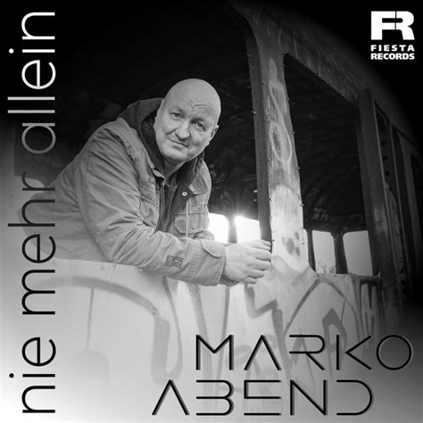 Nie Mehr Allein Single By Marko Abend Spotify