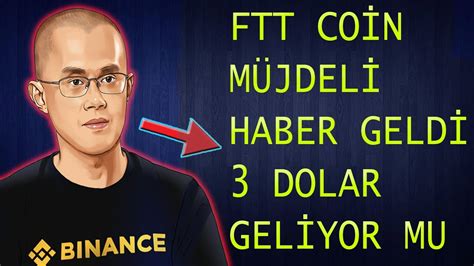 FTT COİN MÜJDELİ BİNANCE HABERİ GELDİFTT 3 DOLAR RALLİSİ BAŞLIYOR MU