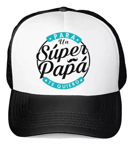 Gorra De Malla Negra Dia Del Padre Super Pap Meses Sin Intereses