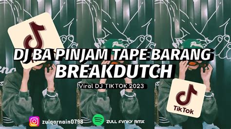 DJ BA PINJAM TAPE BARANG BREAKDUTCH TERBARU DROPHARDGANGS DHG