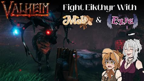 Valheim Eikthyr Fight With Ezra Meli YouTube