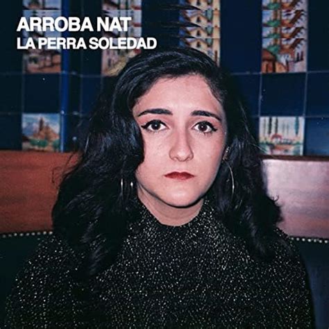 La Perra Soledad By Arroba Nat On Amazon Music Unlimited