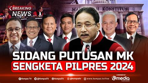 Breaking News Sidang Putusan Mk Sengketa Pilpres 2024 Penentuan