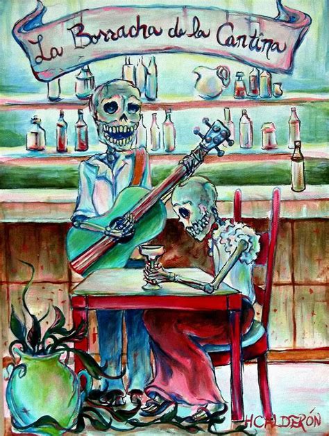 Borracha De La Cantina By Heather Calderon Mexican Culture Art