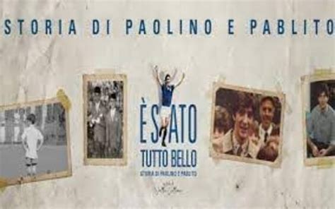 Stato Tutto Bello Storia Di Paolino E Pablito Paolo Rossi Nel