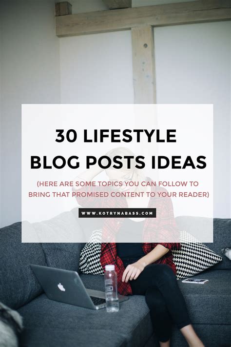 30 Lifestyle Blog Post Ideas - Lifestyle Blog + Entrepreneur Blogging ...