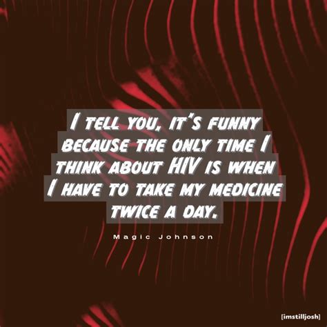 5 Quotes About Hiv You Should Know [ Imstilljosh ]