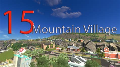 Cities Skylines Mountain Village 15 Youtube