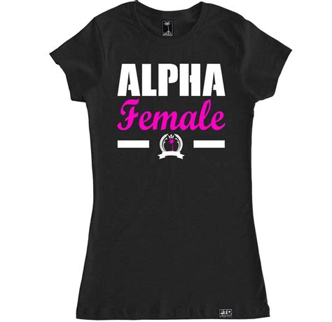 Women's ALPHA FEMALE T Shirt – FTD Apparel