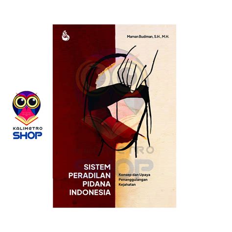 Jual Buku Hukum Sistem Peradilan Pidana Indonesia Maman Budiman