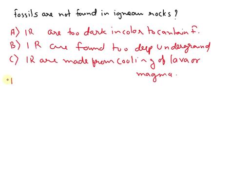 SOLVED: Why are fossils not found in igneous rocks? Igneous rocks are ...